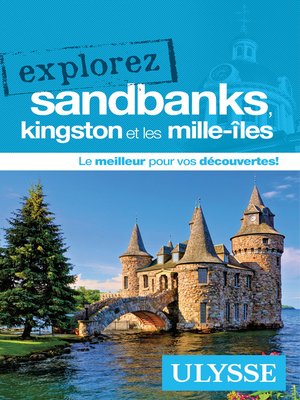 cover image of Explorez Sandbanks, Kingston et les Mille-Îles